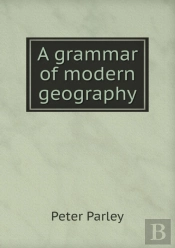 A Grammar Of Modern Geography