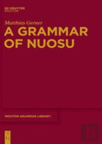 A Grammar Of Nuosu