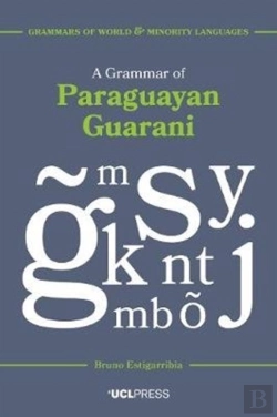 Bertrand.pt - A Grammar Of Paraguayan Guarani