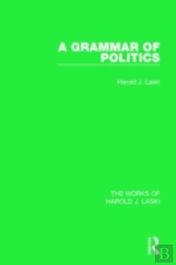 Bertrand.pt - A Grammar Of Politics (Works Of Harold J. Laski)