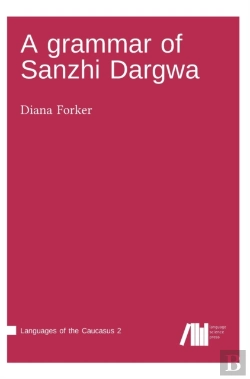 Bertrand.pt - A Grammar Of Sanzhi Dargwa