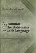 A Grammar Of The Bohemian Or Cech Language