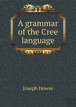 Bertrand.pt - A Grammar Of The Cree Language