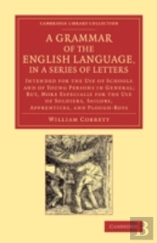 A Grammar Of The English Language, In A Series Of Letters