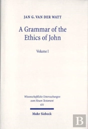 A Grammar Of The Ethics Of John
