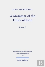 A Grammar Of The Ethics Of John