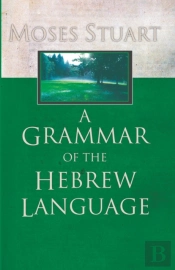 A Grammar Of The Hebrew Language