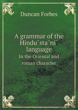 Bertrand.pt - A Grammar Of The HindūStāNī Language In The Oriental And Roman Character