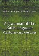 A Grammar Of The Kafir Language Vocabulary And Exercises