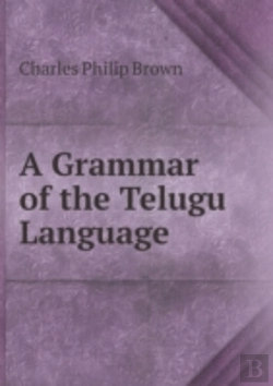 Bertrand.pt - A Grammar Of The Telugu Language