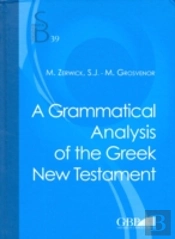 A Grammatical Analysis Of The Greek New Testament