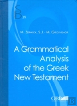 Bertrand.pt - A Grammatical Analysis Of The Greek New Testament