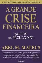 A Grande Crise Financeira do Início do Século XXI