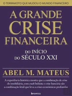 Bertrand.pt - A Grande Crise Financeira do Início do Século XXI