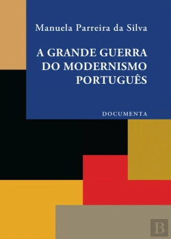 Bertrand.pt - A Grande Guerra do Modernismo Português