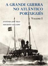 A Grande Guerra no Atlântico Português