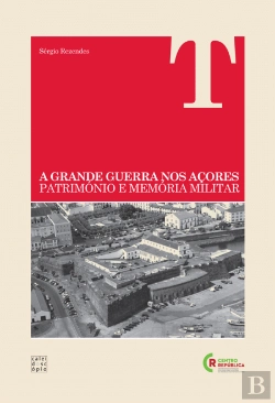 Bertrand.pt - A Grande Guerra nos Açores