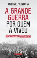A Grande Guerra por Quem a Viveu