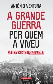 A Grande Guerra por Quem a Viveu