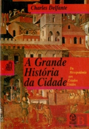 A Grande História da Cidade