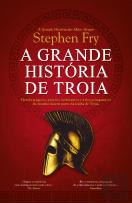 A Grande História de Troia