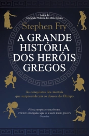 A Grande História dos Heróis Gregos