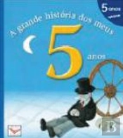 A Grande História dos Meus 5 Anos