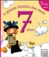 A Grande História dos Meus 7 Anos
