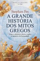 A Grande História dos Mitos Gregos