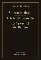 A Grande Magia / A Arte da Comédia / As Vozes Cá de Dentro