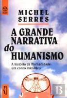 A Grande Narrativa do Humanismo