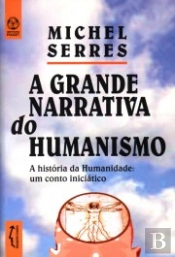 A Grande Narrativa do Humanismo