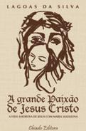 A Grande Paixão de Jesus Cristo