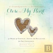 A Grandparent'S Devotional- Close To My Heart