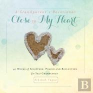 A Grandparent'S Devotional- Close To My Heart