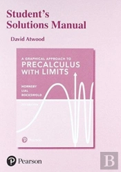 A Graphical Approach To Precalculus With Limits, 7e Â©2019 Student'S Solutions Manual