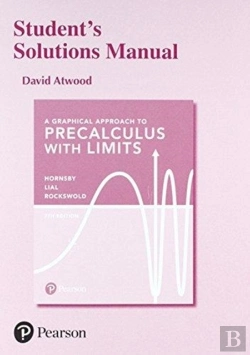 Bertrand.pt - A Graphical Approach To Precalculus With Limits, 7e Â©2019 Student'S Solutions Manual