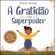 A Gratidão é o Meu Superpoder