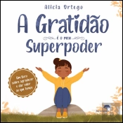 A Gratidão é o Meu Superpoder