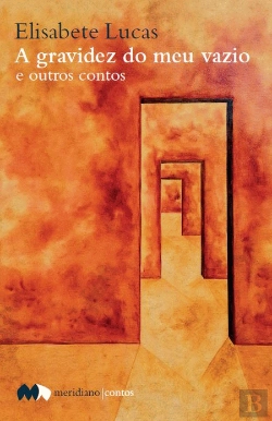 Bertrand.pt - A Gravidez do Meu Vazio e Outros Contos