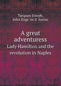 Bertrand.pt - A Great Adventuress Lady Hamilton And The Revolution In Naples