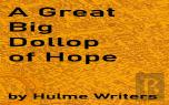 A Great Big Dollop Of Hope