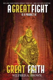 A Great Fight Is A Product Of Great Fait