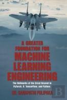 A Greater Foundation For Machine Learning Engineering