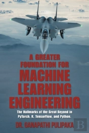 A Greater Foundation For Machine Learning Engineering