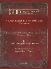 A Greek-English Lexicon Of The New Testament