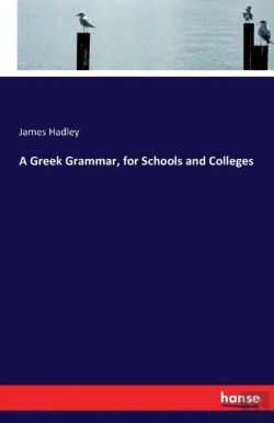 Bertrand.pt - A Greek Grammar, For Schools And Colleges