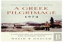 A Greek Pilgrimage 1974 - Mycenae To Athens