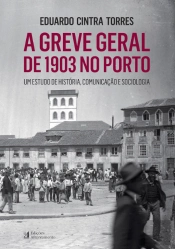A Greve Geral de 1903 no Porto - AFRT