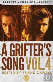 A Grifter'S Song Vol. 4